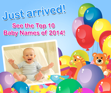 This is an image of a smiling baby surrounded by balloons and toys. The image reads: Just arrived! See the top 10 Baby names of 2014!